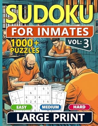 1000 Sudoku For Inmates Men Vol 2 Easy, Medium & Hard Puzzles For Adults With Solutions, Fun And Brain-Challenging Puzzle Activity, Puzzlers Books For Beginners And Advanced - Corrections Bookstore