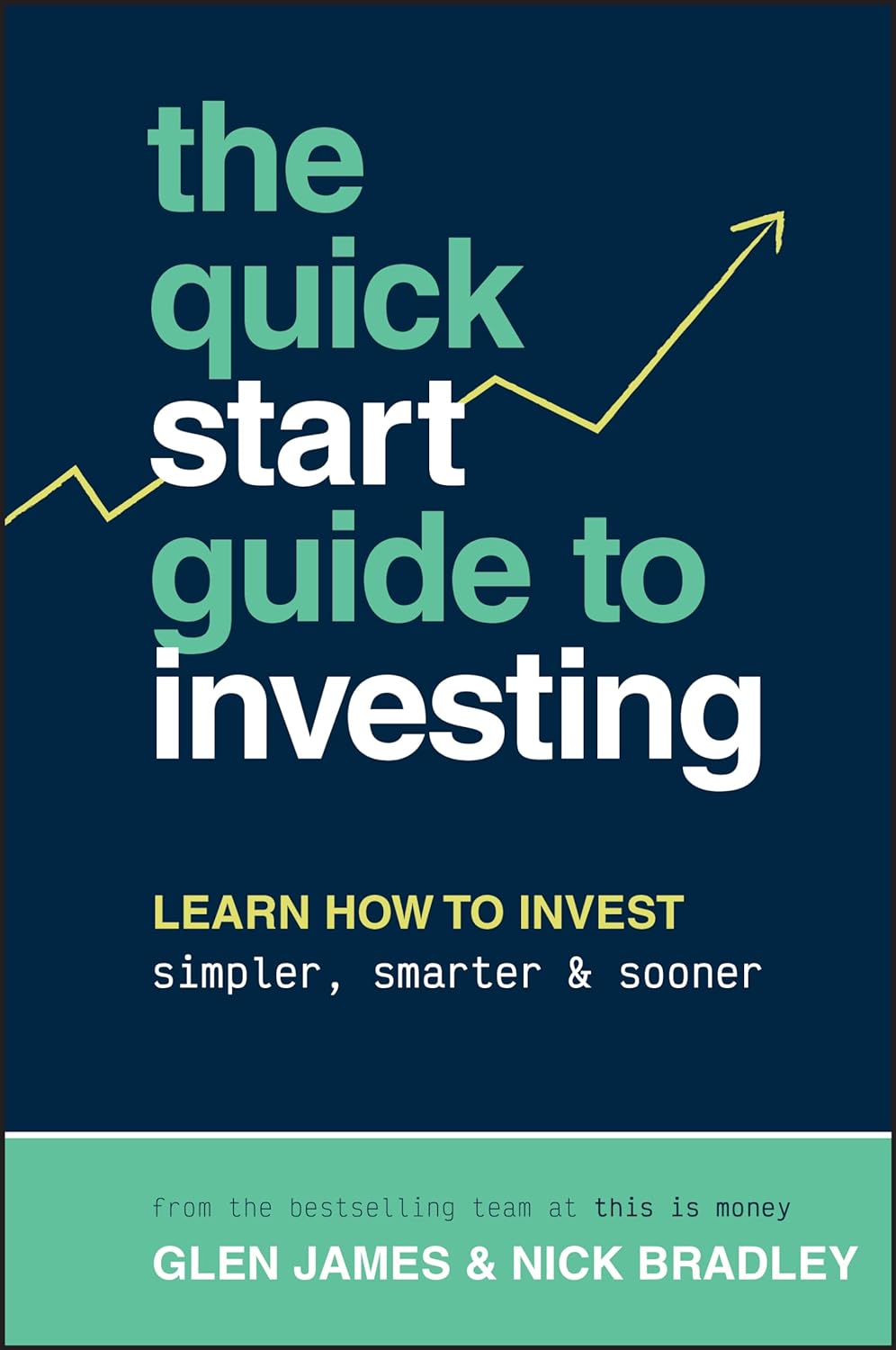 The Quick-Start Guide to Investing: Learn How to Invest Simpler, Smarter and Sooner (1ST ed.) - Corrections Bookstore