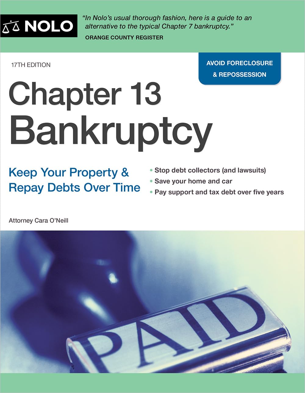 Chapter 13 Bankruptcy: Keep Your Property & Repay Debts Over Time (17TH ed.) - Corrections Bookstore