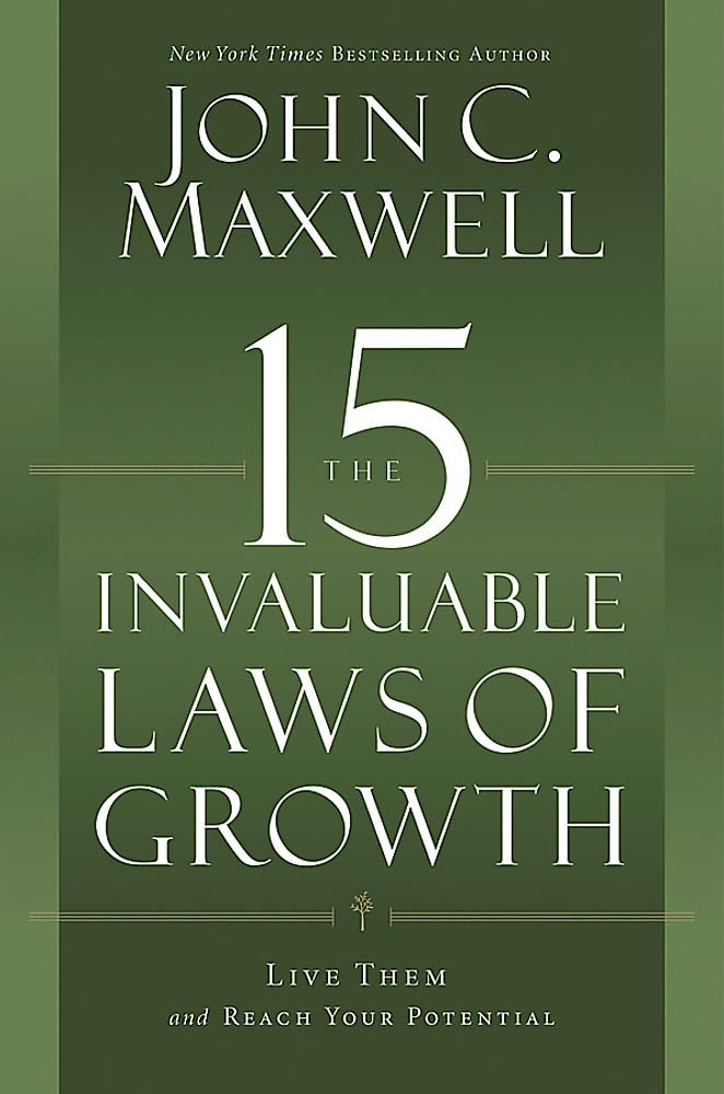 The 15 Invaluable Laws of Growth: Live Them and Reach Your Potential - Corrections Bookstore