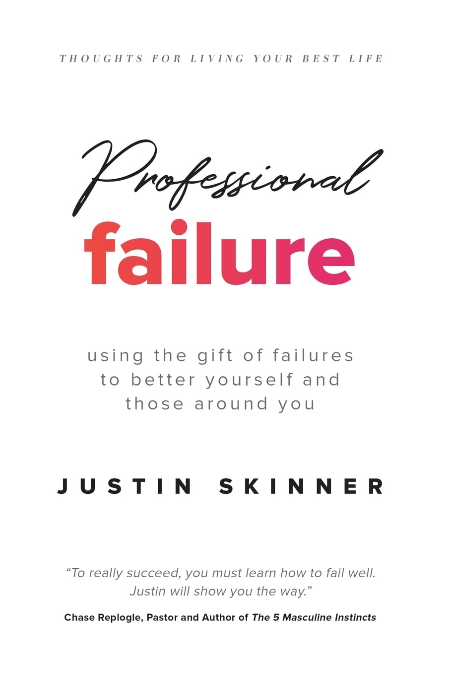 Professional Failure: Using the Gift of Failures to Better Yourself and Those Around You - Corrections Bookstore