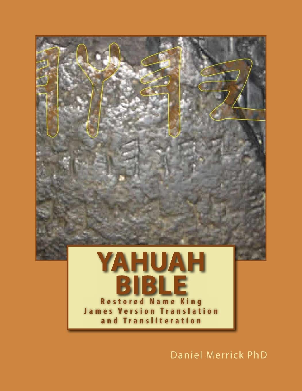 Yahuah Bible: Restored Name King James Version Translation and Transliteration - Corrections Bookstore