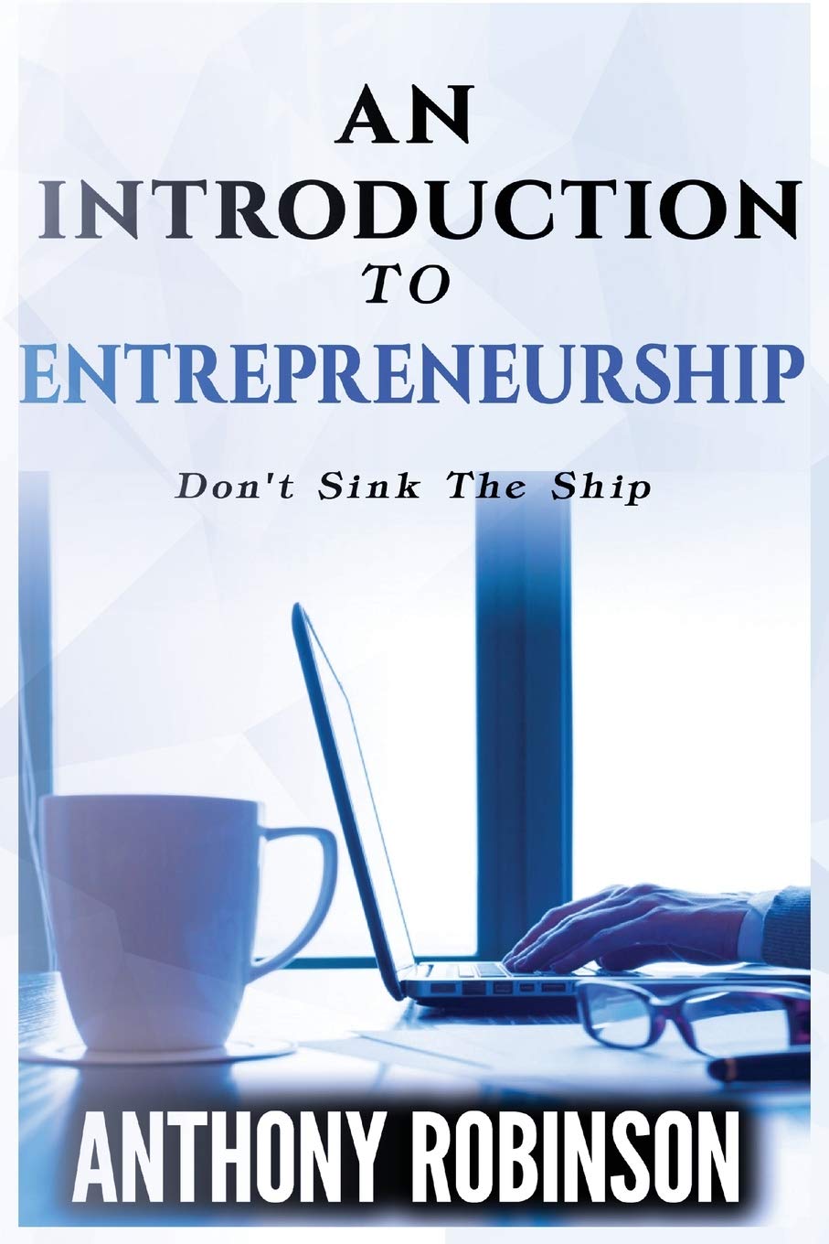 An Introduction To Entrepreneurship SureShot Books Publishing LLC