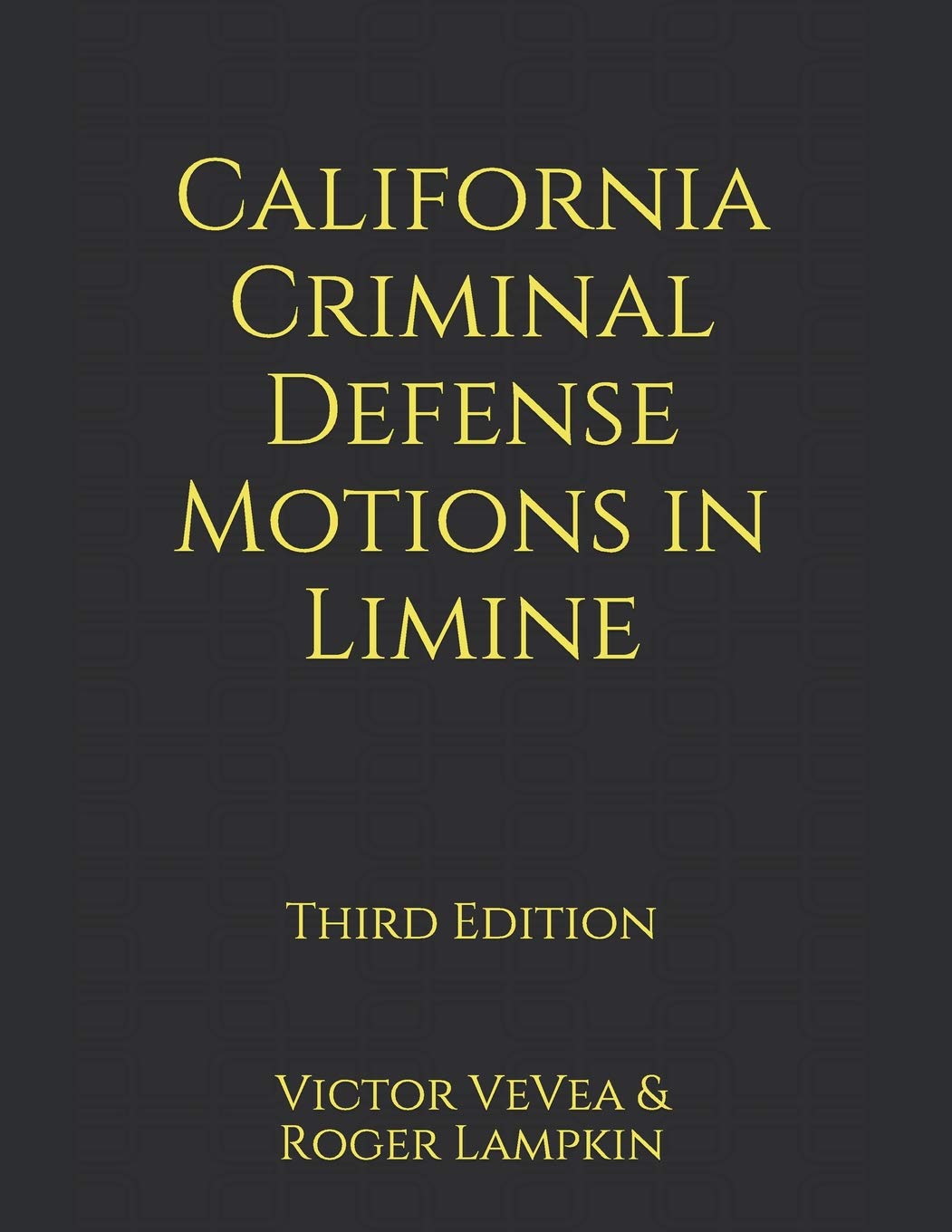 California Criminal Defense Motions in Limine - Corrections Bookstore