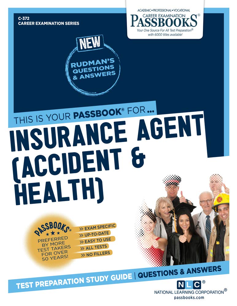 Insurance Agent (Accident & Health) (C-372): Passbooks Study Guide (372) (Career Examination Series) - Corrections Bookstore