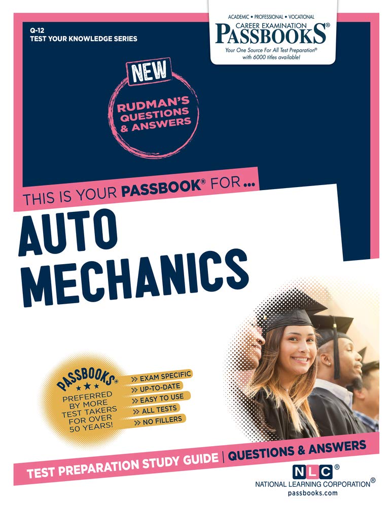 Auto Mechanics (Q-12): Passbooks Study Guide (12) (Test Your Knowledge Series (Q)) - Corrections Bookstore