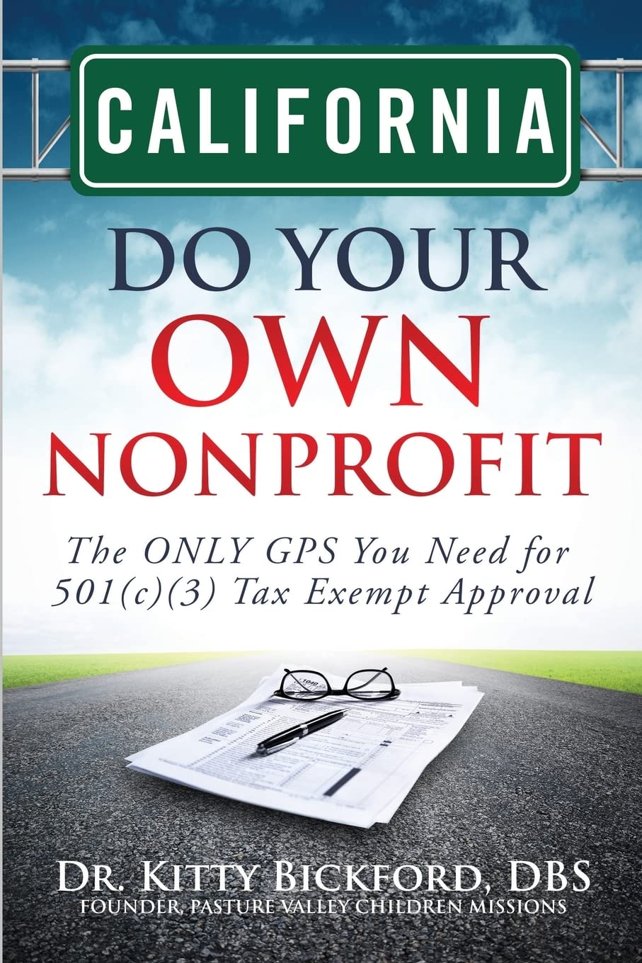 California Do Your Own Nonprofit: The ONLY GPS You Need for 501c3 Tax Exempt Approval - Corrections Bookstore