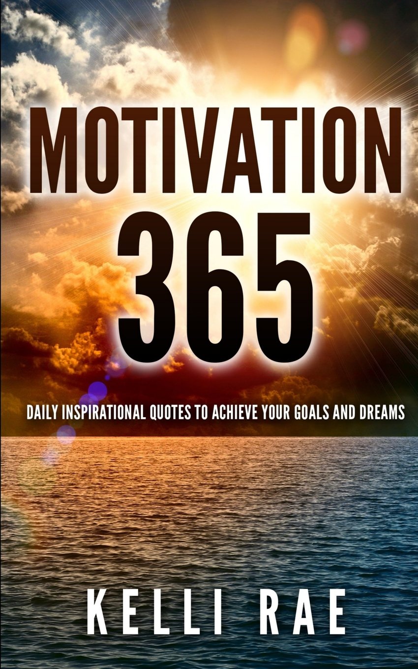 Motivation 365: Daily Inspirational Quotes to Achieve Your Goals and Dreams - Corrections Bookstore