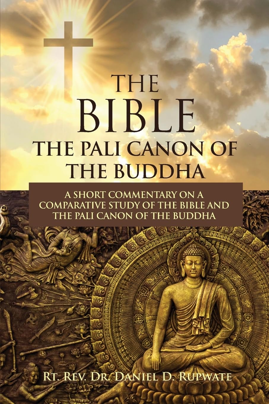 The Bible: The Pali Canon of the Buddha: A Short Commentary on a Comparative Study of the Bible and the Pali Canon of the Buddha: The Pali Canon of the Buddha - Corrections Bookstore