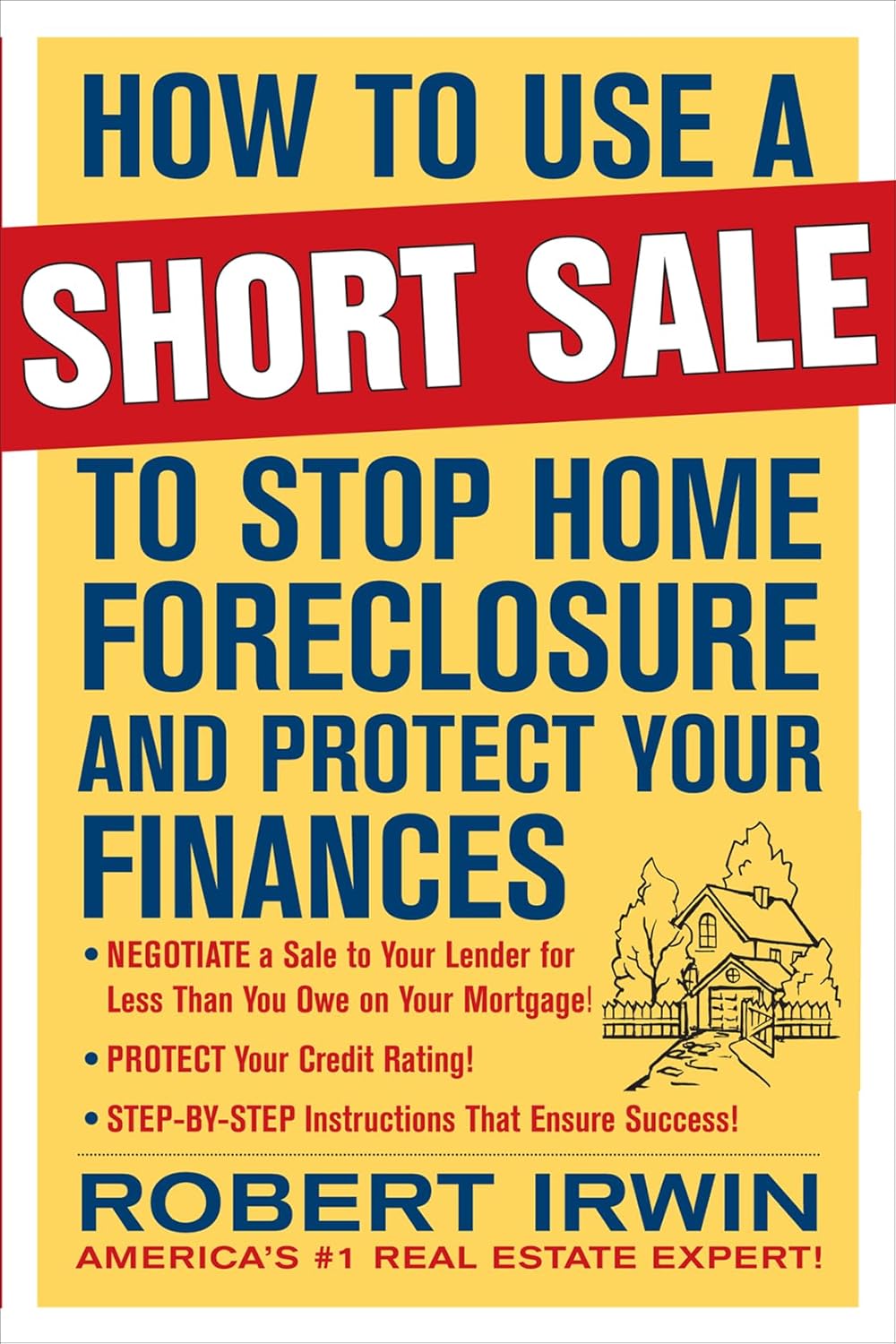 How to Use a Short Sale to Stop Home Foreclosure and Protect Your Finances - Corrections Bookstore