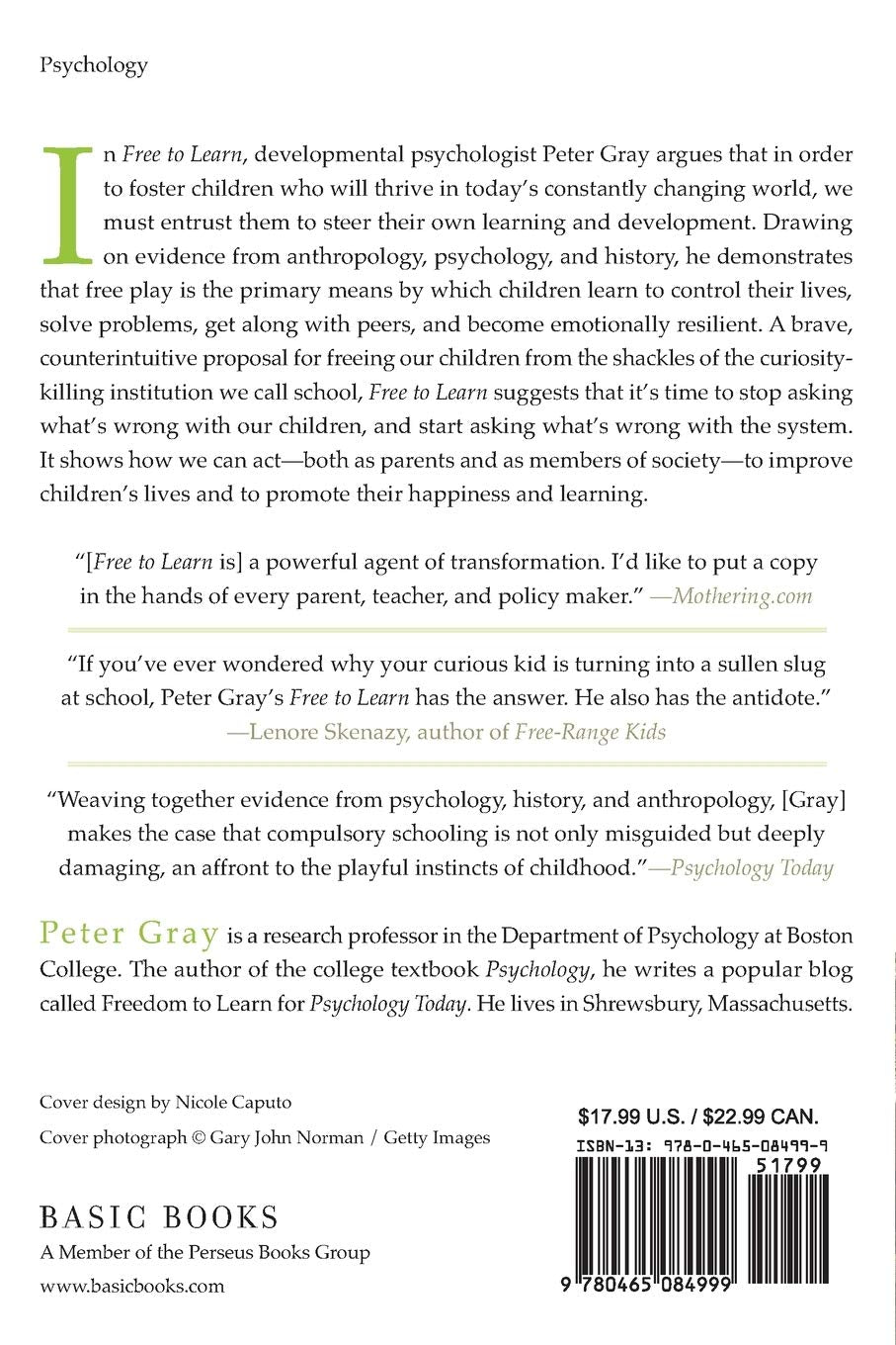 Free to Learn: Why Unleashing the Instinct to Play Will Make Our Children Happier, More Self-Reliant, and Better Students for Life (1ST ed.) - Corrections Bookstore