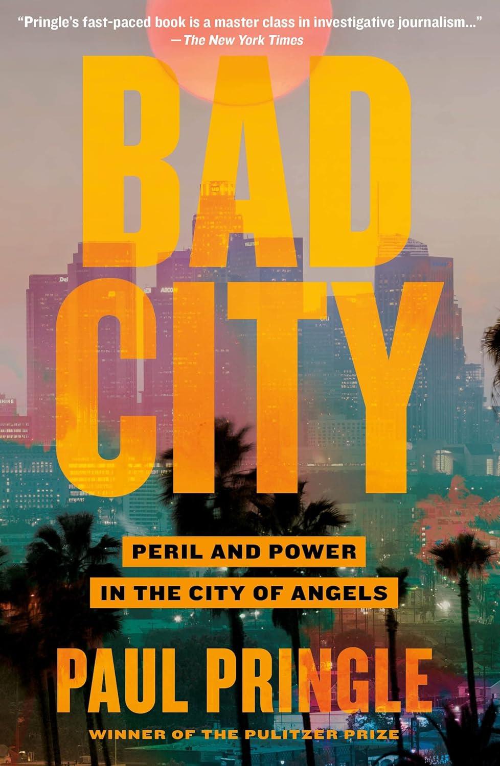 Bad City: Peril and Power in the City of Angels - Corrections Bookstore