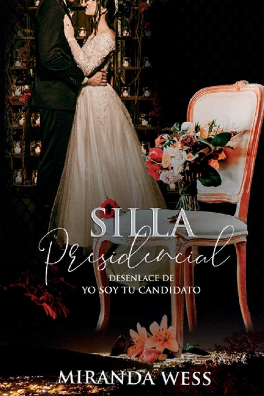 Yo soy tu candidato: Silla presidencial (Spanish Edition) - Corrections Bookstore