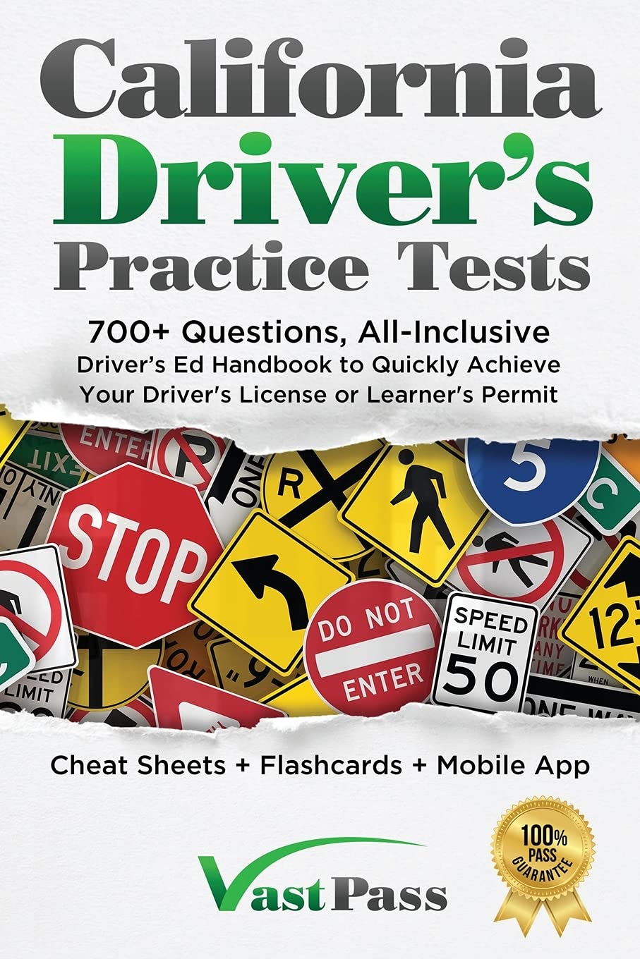 California Driver's Practice Tests: 700+ Questions, All-Inclusive Driver's Ed Handbook to Quickly achieve your Driver's License or Learner's Permit (Cheat Sheets + Digital Flashcards + Mobile App) - Corrections Bookstore