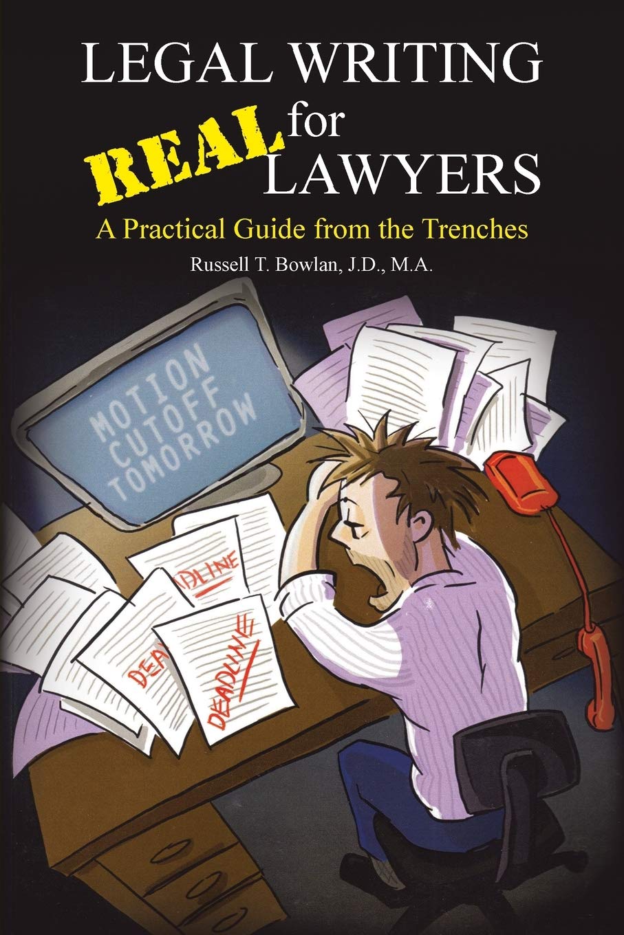 Legal Writing for Real Lawyers: A Practical Guide from the Trenches - Corrections Bookstore