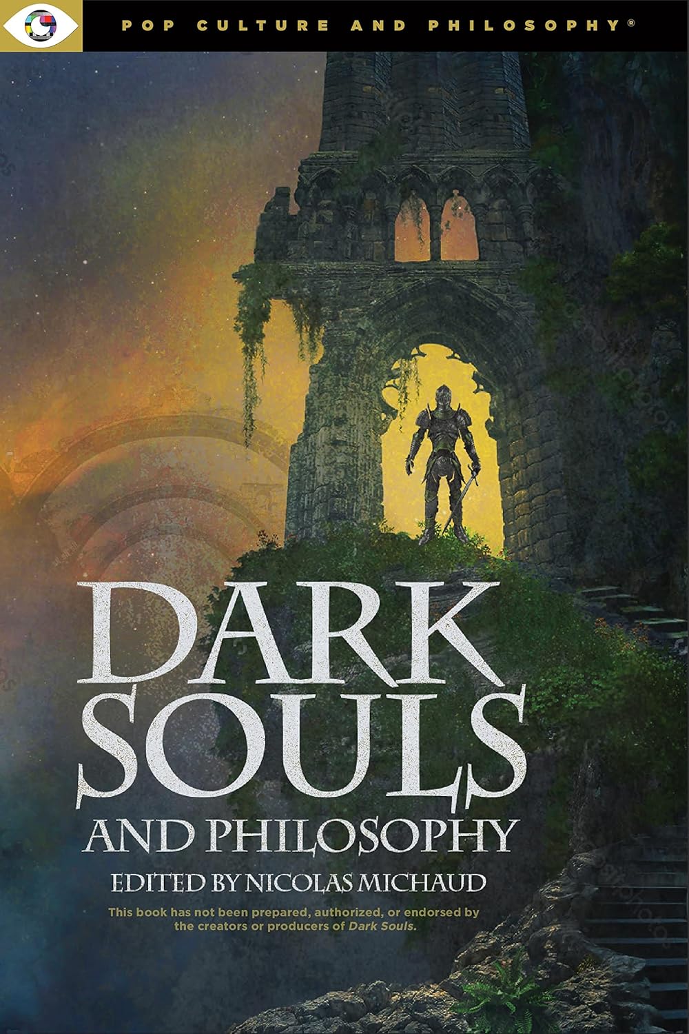 Dark Souls and Philosophy (Pop Culture and Philosophy, 4) - Corrections Bookstore