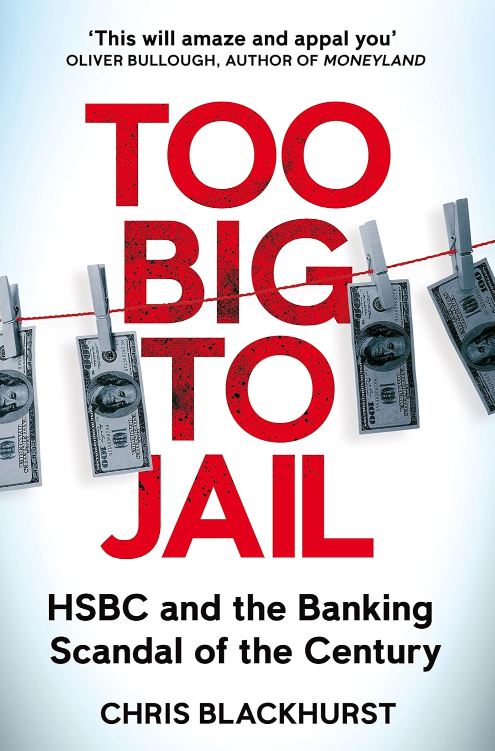 Too Big to Jail: Inside HSBC, the Mexican drug cartels and the greatest banking scandal of the century - Corrections Bookstore