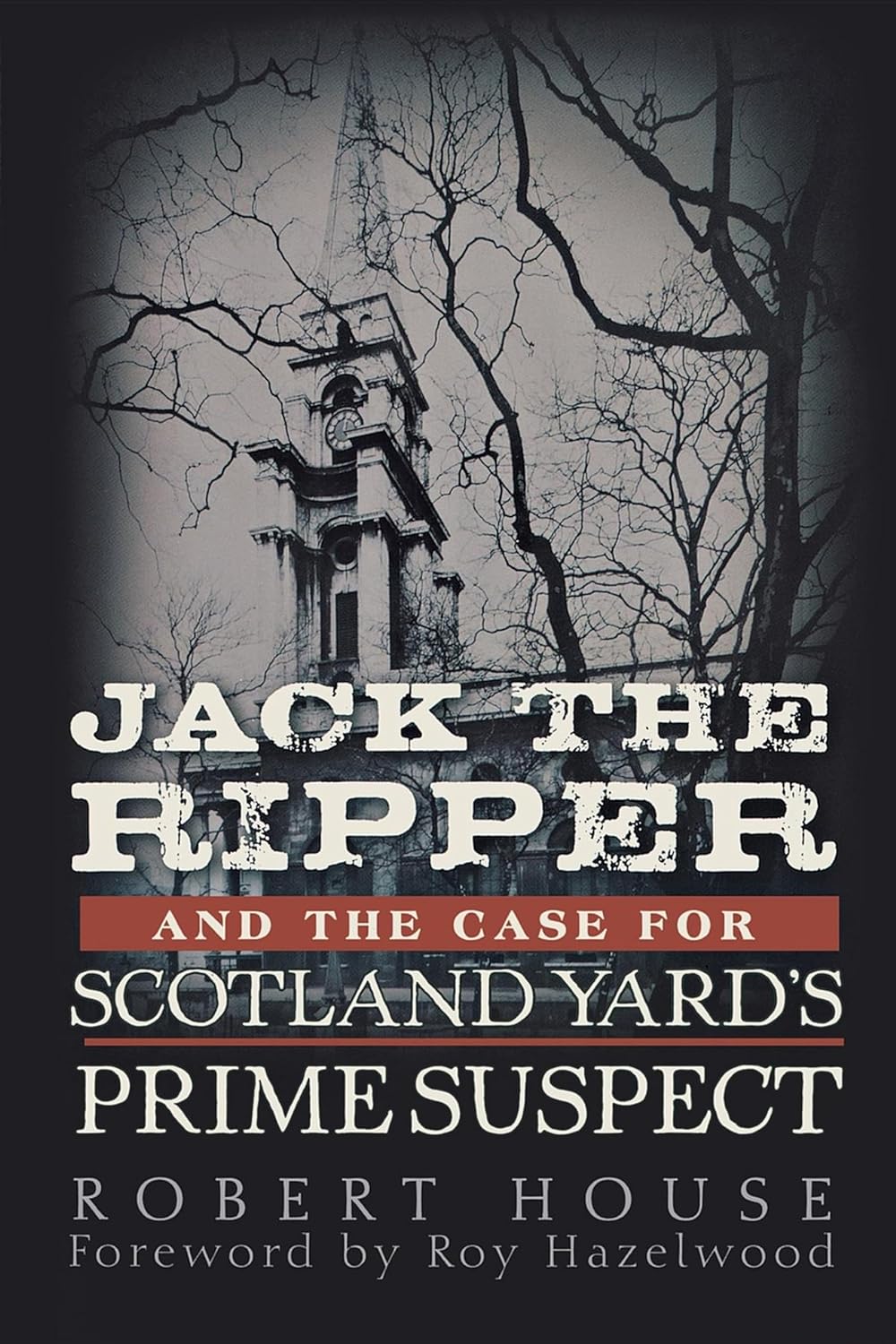 Jack the Ripper and the Case for Scotland Yard's Prime Suspect - Corrections Bookstore