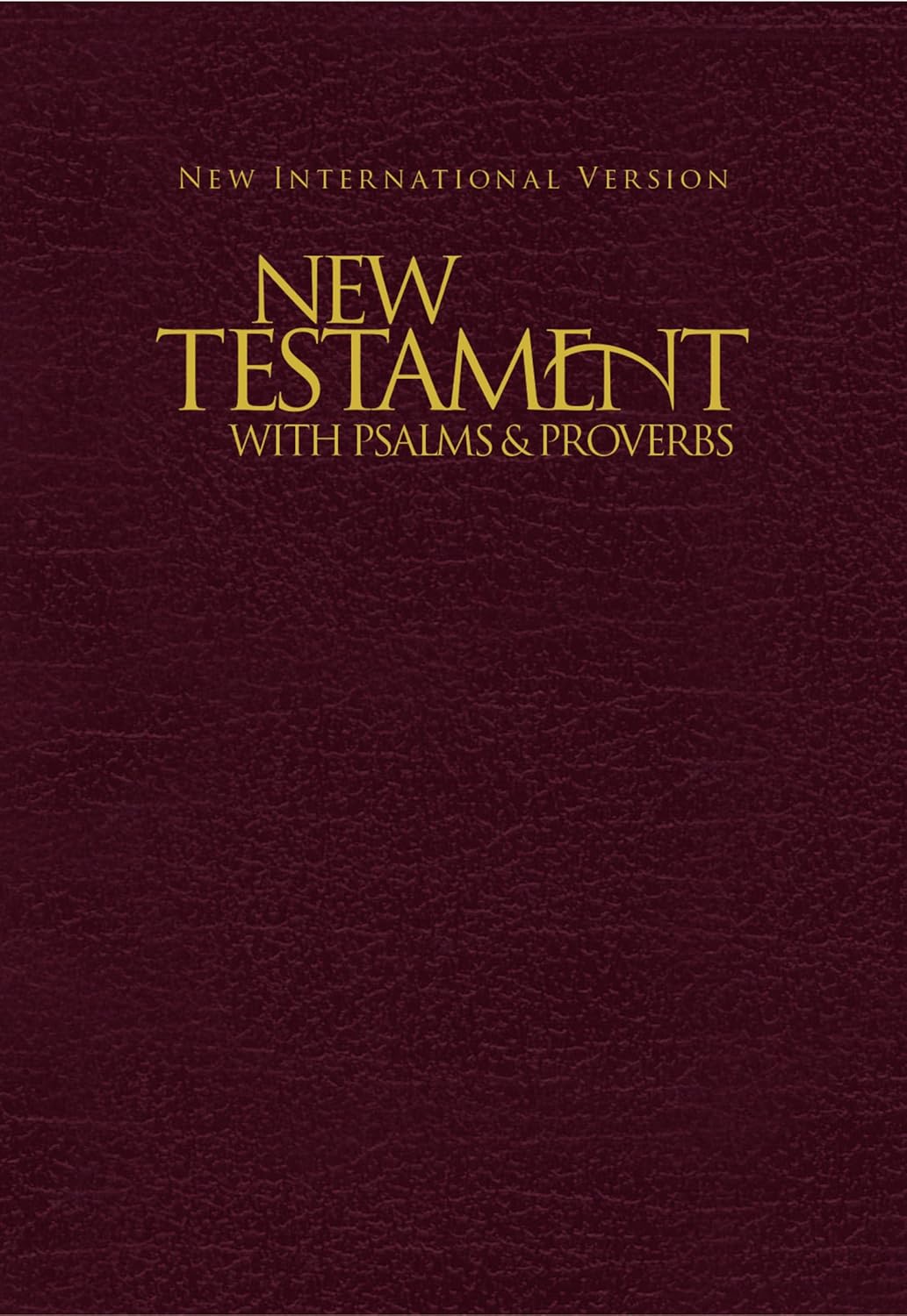 NIV, New Testament with Psalms and Proverbs, Pocket-Sized, Paperback, Burgundy - Corrections Bookstore