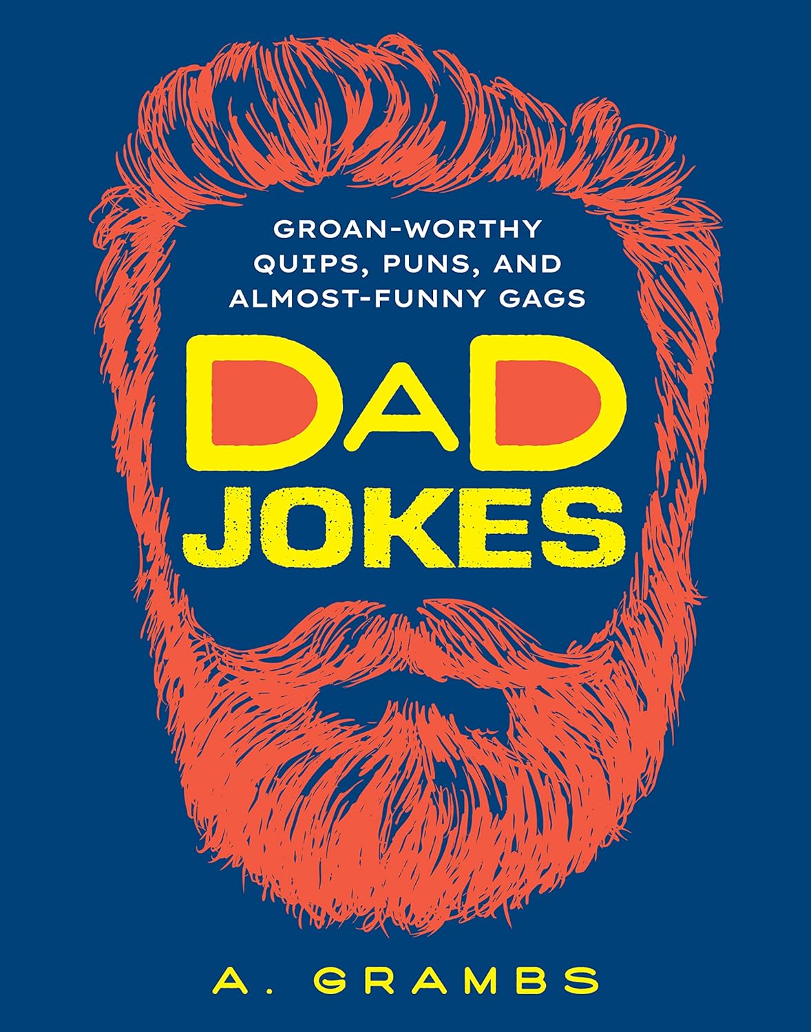 Dad Jokes: Groan-Worthy Quips, Puns, and Almost-Funny Gags - Corrections Bookstore