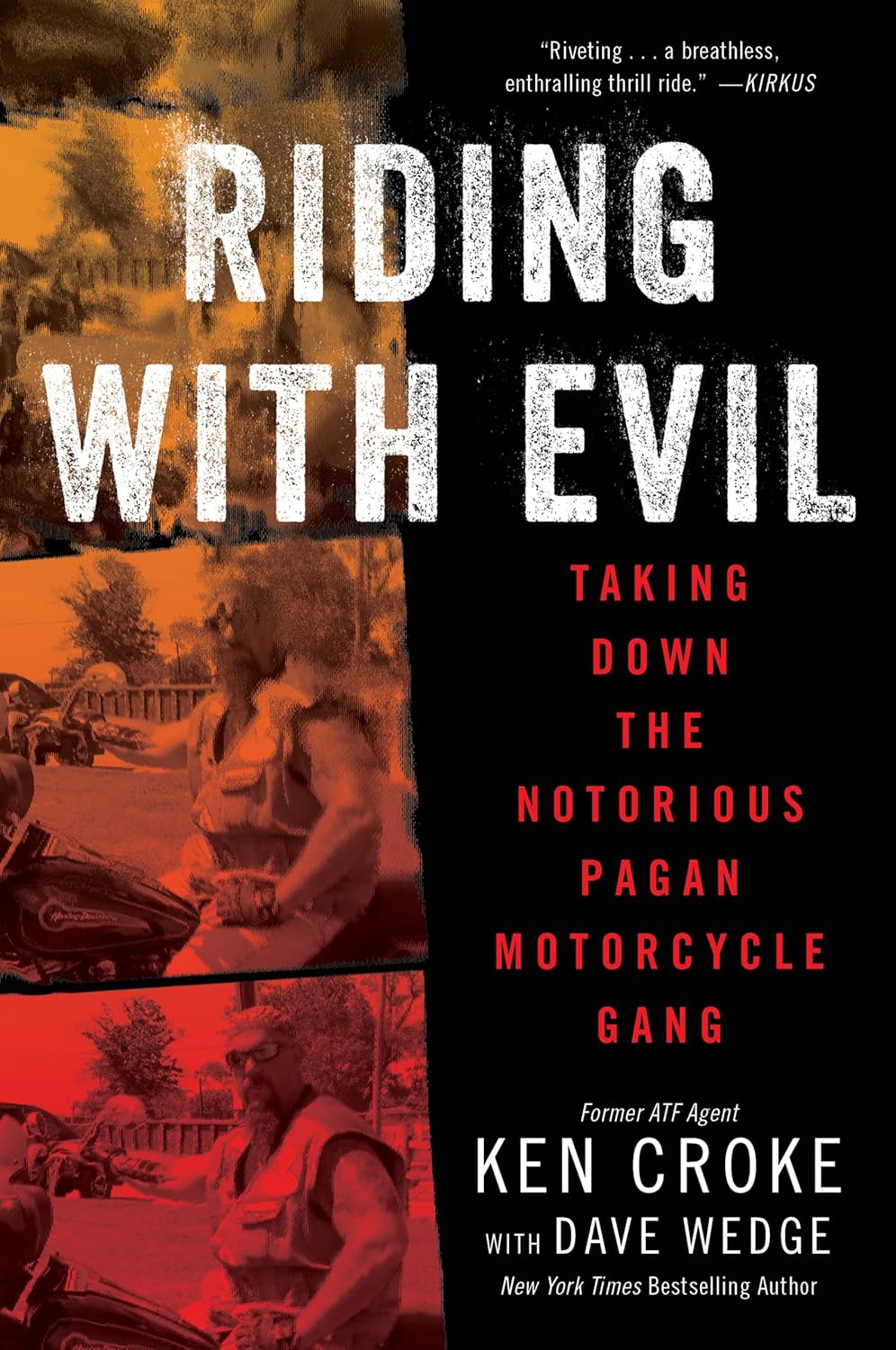 Riding with Evil: Taking Down the Notorious Pagan Motorcycle Gang - Corrections Bookstore