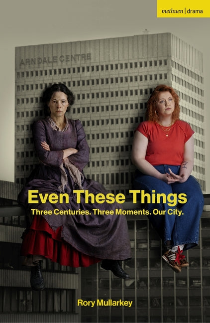 Even These Things by Mullarkey, Rory