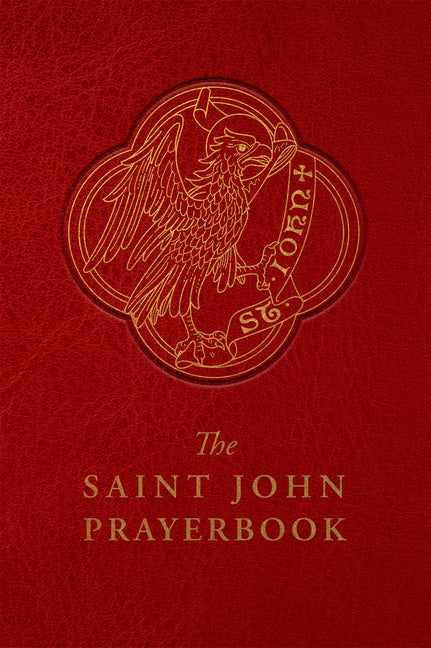 The Saint John Prayerbook: Biblical Meditations and Prayers Inspired by the Beloved Disciple by Fiore Csj, Fr Gabriel Mary