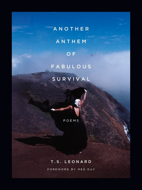 Another Anthem of Fabulous Survival by Leonard, T. S.