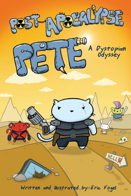 Post-Apocalypse Pete by Fogel, Eric