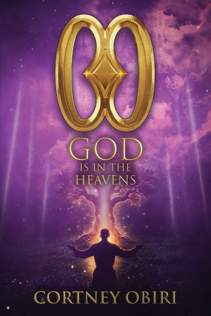 God Is in the Heavens by Obiri, Cortney
