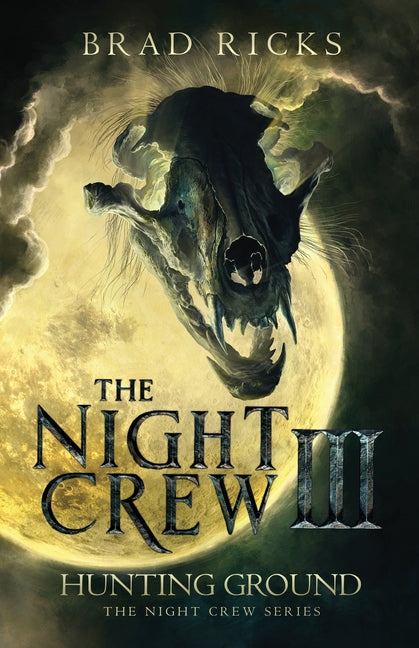 The Night Crew III: Hunting Ground by Ricks, Brad