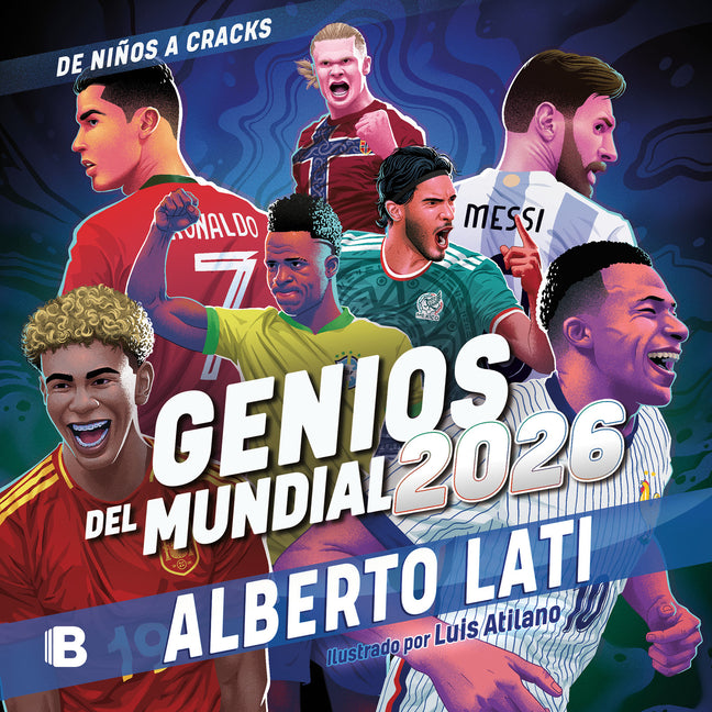 Genios del Mundial 2026 / The Geniuses of the 2026 World Cup by Lati, Alberto