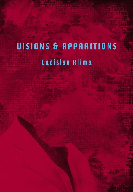 Visions & Apparitions: Selected Tales of the Uncanny by Klima, Ladislav