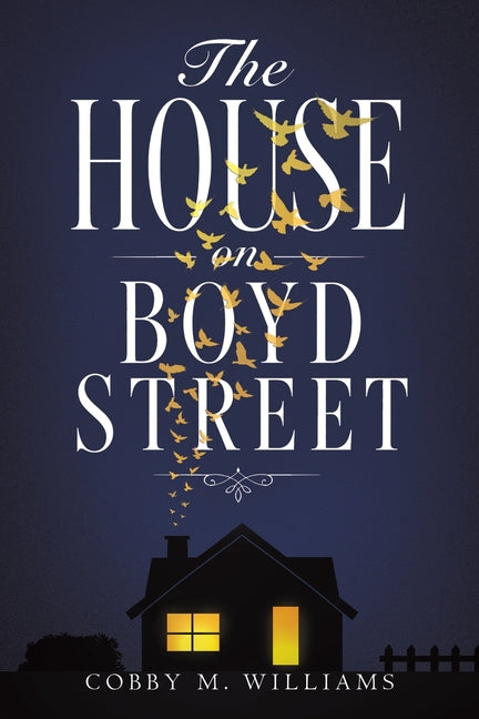 The House on Boyd Street by Williams, Cobby M.