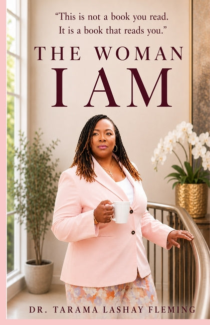 The Woman I AM by Fleming, Tarama Lashay