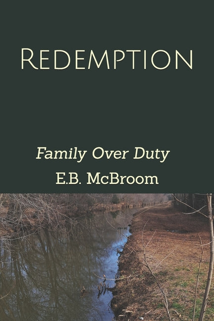 Redemption: Family Over Duty by McBroom, E. B.