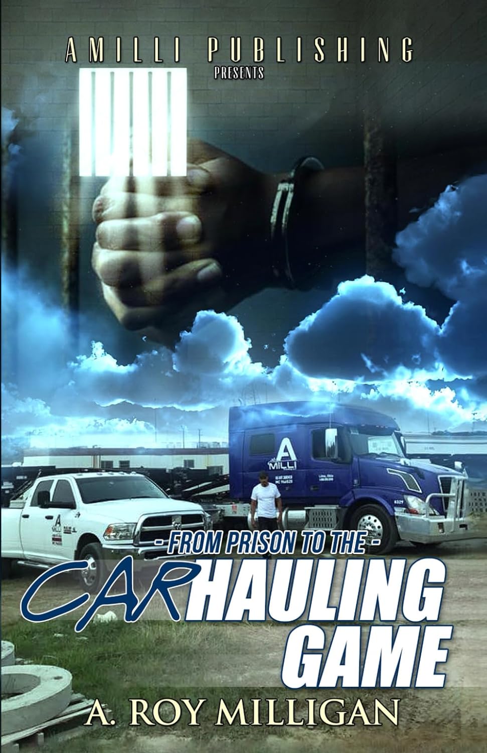 From Prison To The Car Hauling Game: The Trucking Industry Blueprint For Beginners - Corrections Bookstore