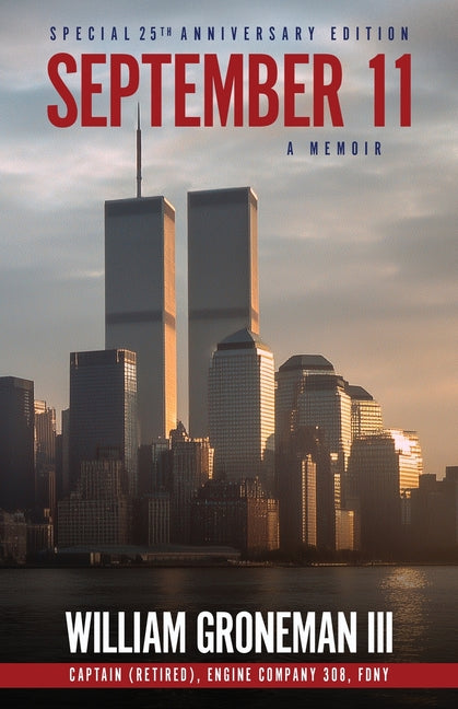 September 11: A Memoir by Groneman, William