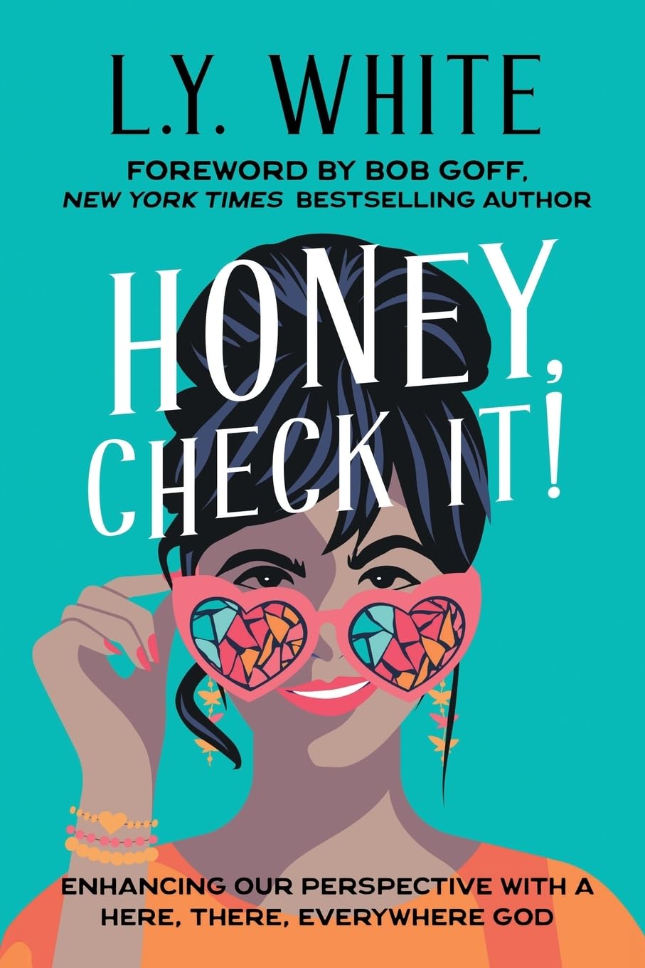 Honey, Check It!: Enhancing our Perspective with a Here, There, Everywhere God - Corrections Bookstore