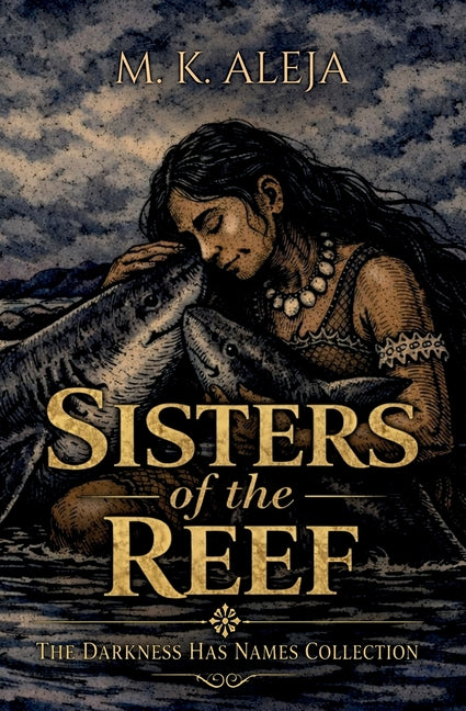 Sisters of the Reef by Aleja, M. K.