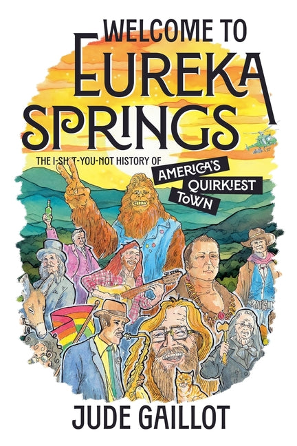 Welcome to Eureka Springs by Gaillot, Jude