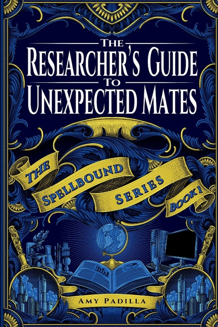 The Researcher's Guide to Unexpected Mates by Padilla, Amy