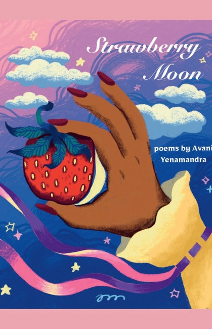 Strawberry Moon by Yenamandra, Avani