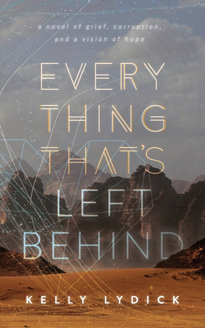 Everything That's Left Behind by Lydick, Kelly