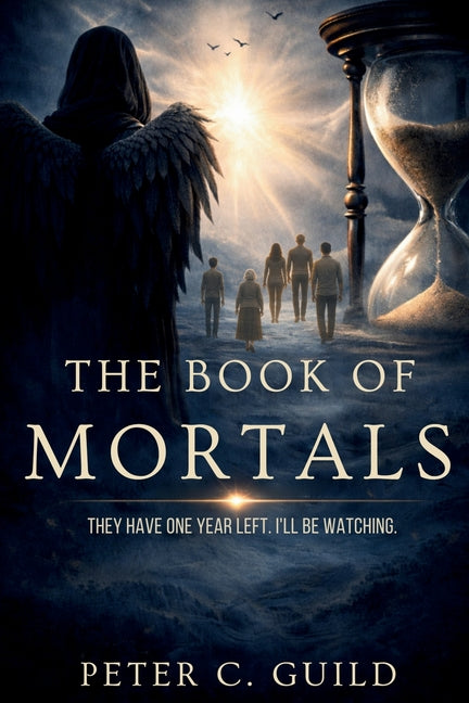 The Book of Mortals by Guild, Peter C.