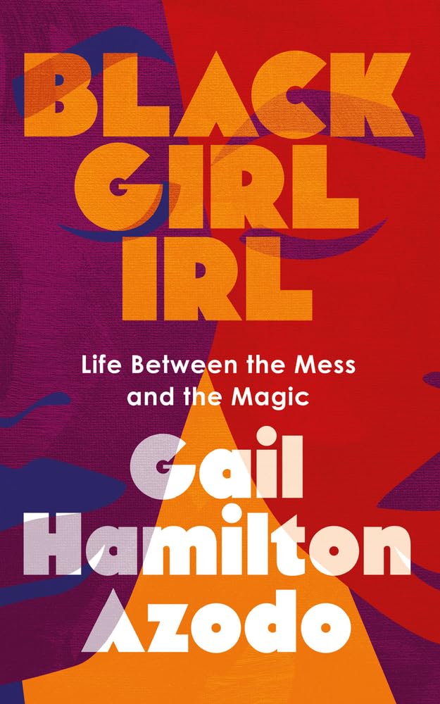 Black Girl Irl - Life Between the Mess and the Magic - Corrections Bookstore