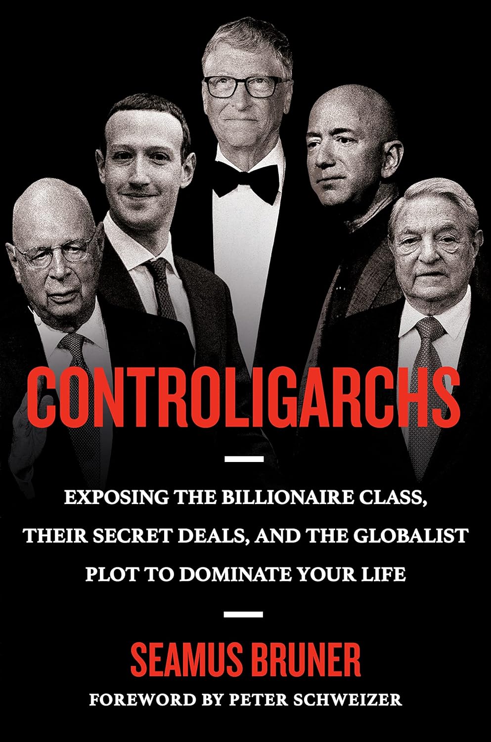Controligarchs Exposing the Billionaire Class, Their Secret Deals, and the Globalist Plot to Dominate Your Life - Corrections Bookstore