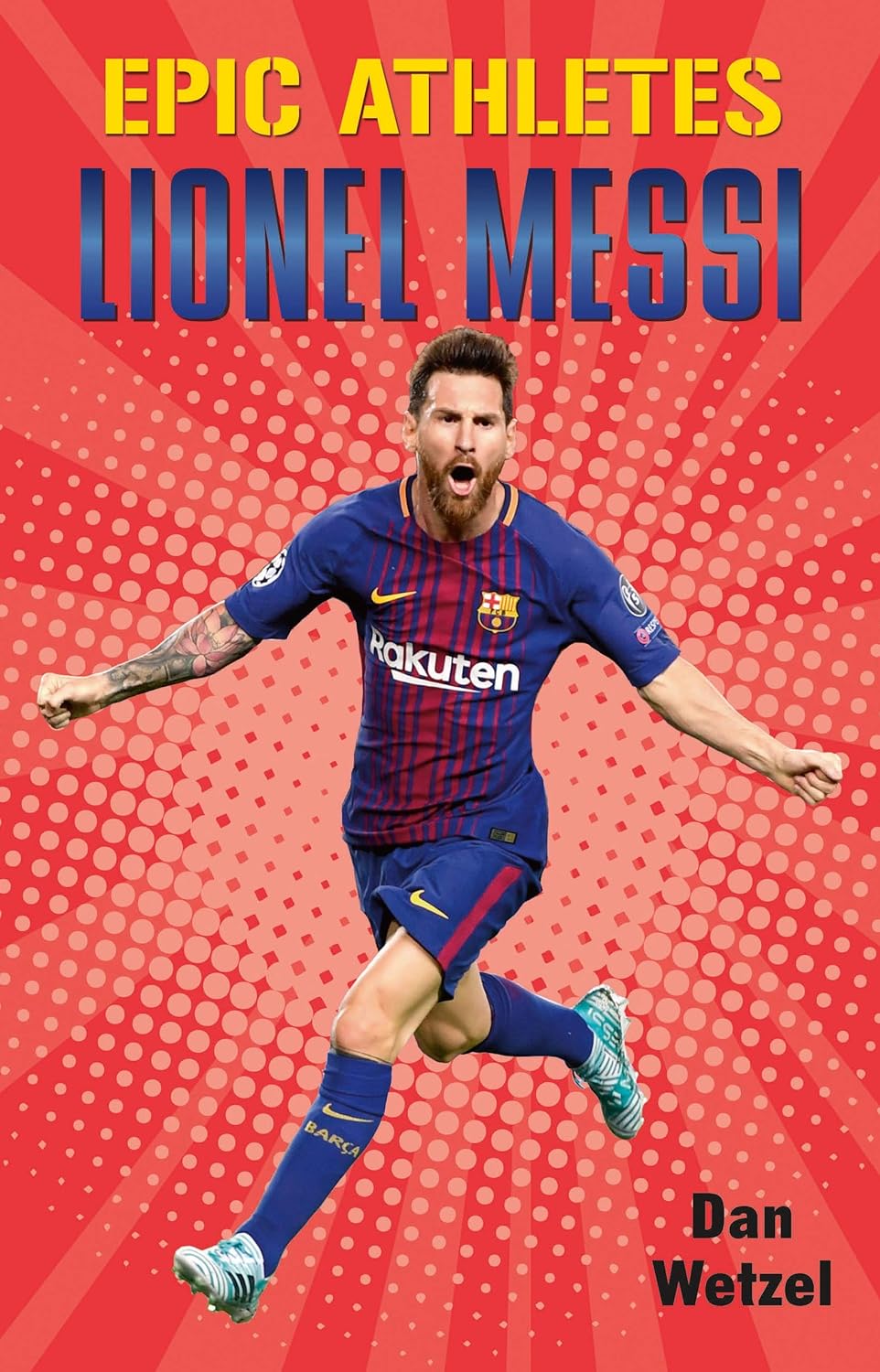 Epic Athletes - Lionel Messi (Epic Athletes 6) - Corrections Bookstore