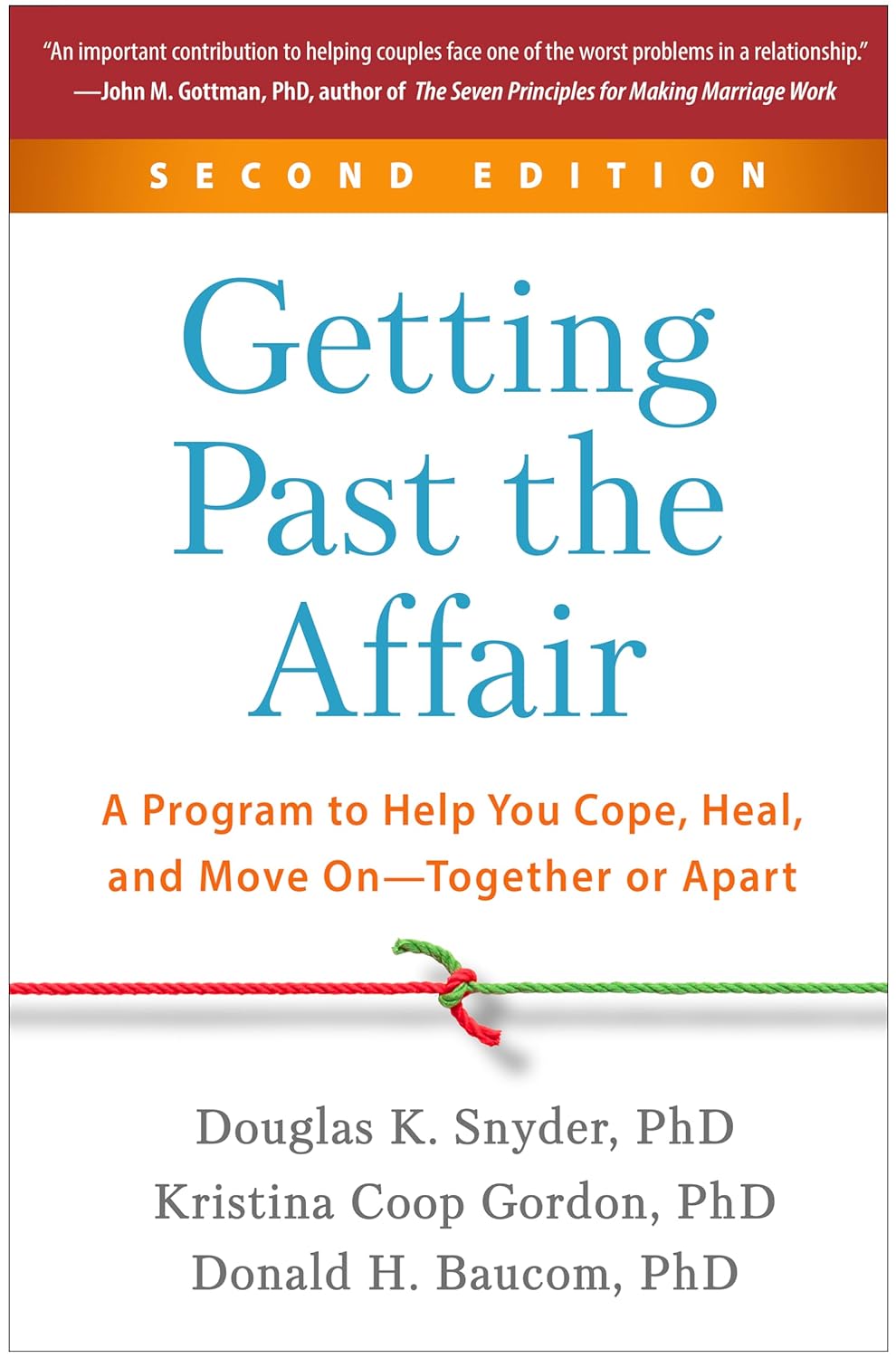 Getting Past the Affair A Program to Help You Cope, Heal, and Move On--Together or Apart (2ND ed.) - Corrections Bookstore