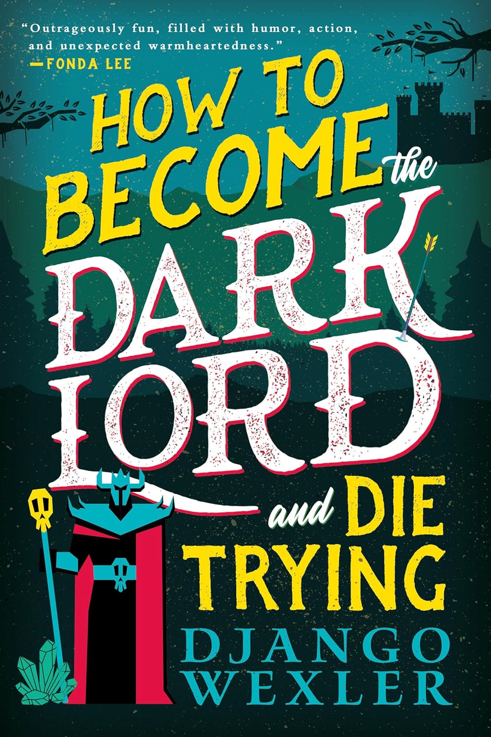 How to Become the Dark Lord and Die Trying - Corrections Bookstore